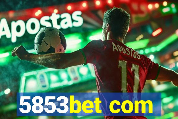 5853bet com